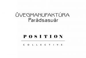 Üvegmanufaktúra és Position Collective