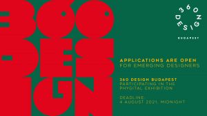 Applications are open for emerging designers - 360 Design Budapest exhibition