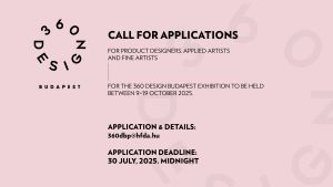 360 Design Budapest – International Designers Invited to Join Central Europe’s Contemporary Design Exhibition