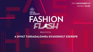 HFDA Academy Fashion Flash V. bemutatja: A divat társadalomra gyakorolt szerepe