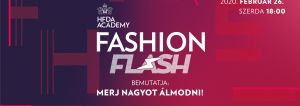 HFDA Academy „Fashion Flash” bemutatja: Merj nagyot álmodni!